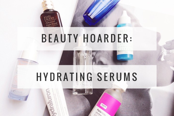 Beauty Hoarder: Hydrating Serums | All Dolled Up